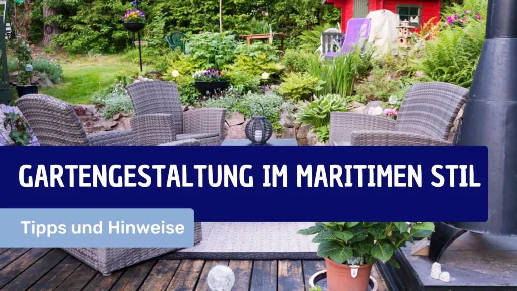 Gartengestaltung im maritimen Stil